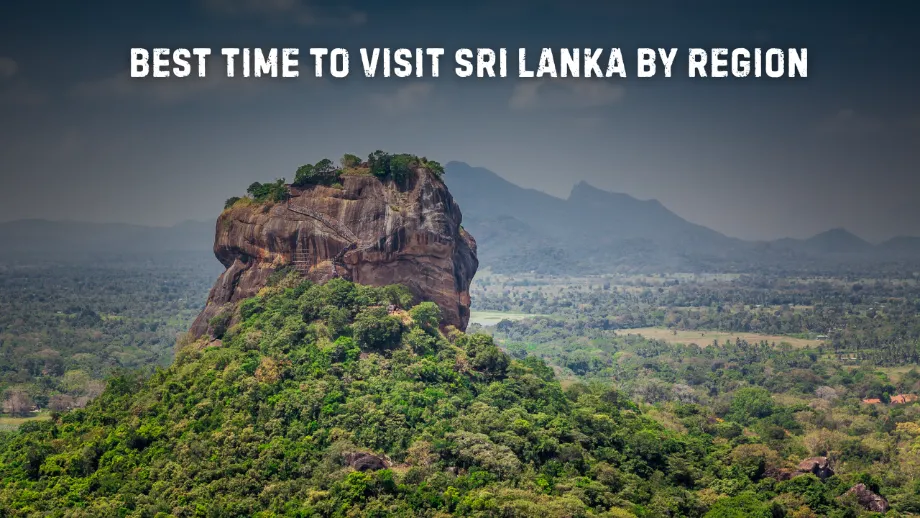 Best Time to Visit Sri Lanka by Region